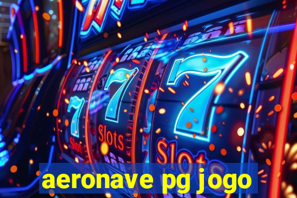 aeronave pg jogo